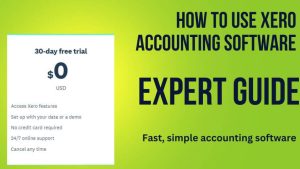 How to Use Xero Accounting Software: Expert Guide