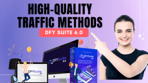 DFY Suite 6.0 Review: High-quality traffic methods