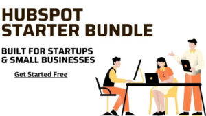 HubSpot Starter Bundle: Perfect for Startups and Small Businesses