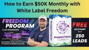 How to Earn $50K Monthly with White Label Freedom