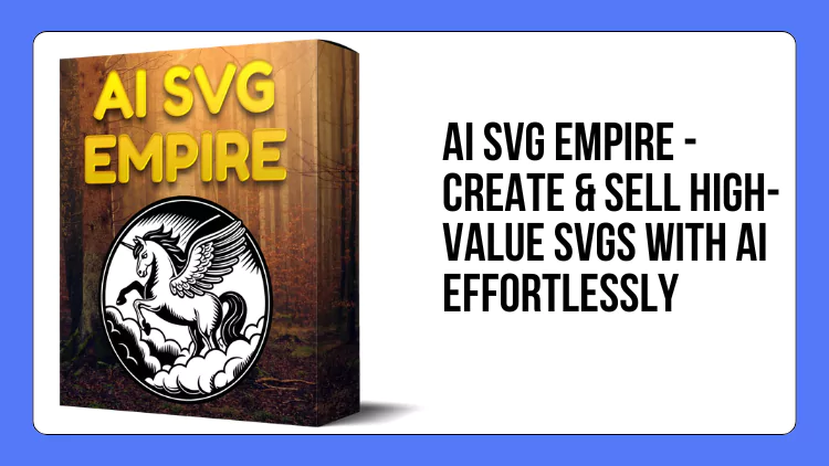 AI SVG Empire - Create & Sell High-Value SVGs with AI