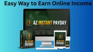 AZ Instant Payday: Easy Way to Earn Online Income