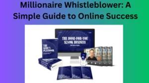 Millionaire Whistleblower: A Simple Guide to Online Success