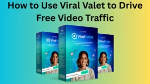 How to Use Viral Valet to Drive Free Video Traffic